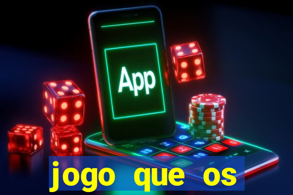 jogo que os famosos jogam para ganhar dinheiro